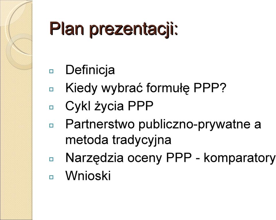 Cykl życia PPP Partnerstwo