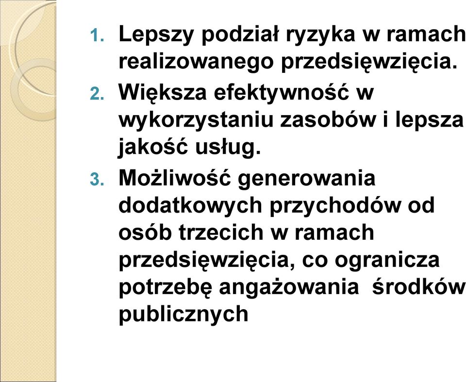 Możliwość generowania dodatkowych przychodów od osób trzecich w