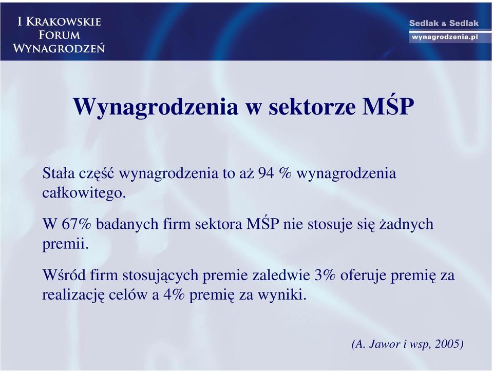 W 67% badanych firm sektora MŚP nie stosuje siężadnych premii.