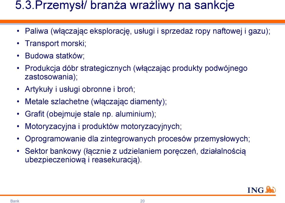 szlachetne (włączając diamenty); Grafit (obejmuje stale np.