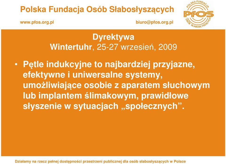 uniwersalne systemy, umożliwiające osobie z aparatem