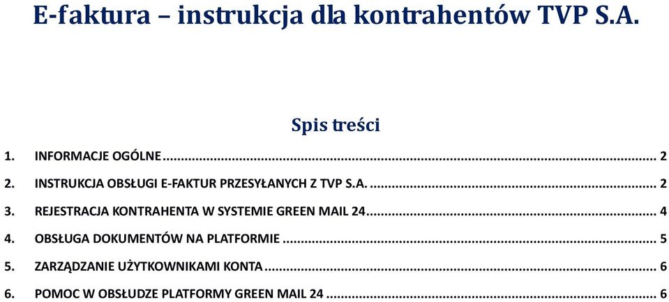 REJESTRACJA KONTRAHENTA W SYSTEMIE GREEN MAIL 24... 4 4.