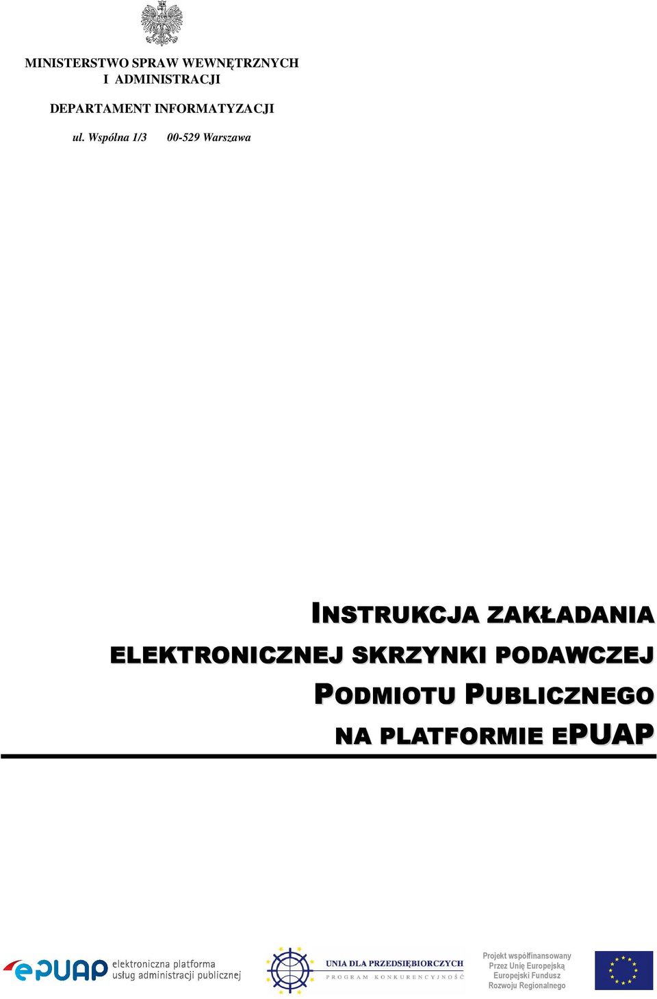 Wspólna 1/3 00-529 Warszawa INSTRUKCJA ZAKŁADANIA ELEKTRONICZNEJ