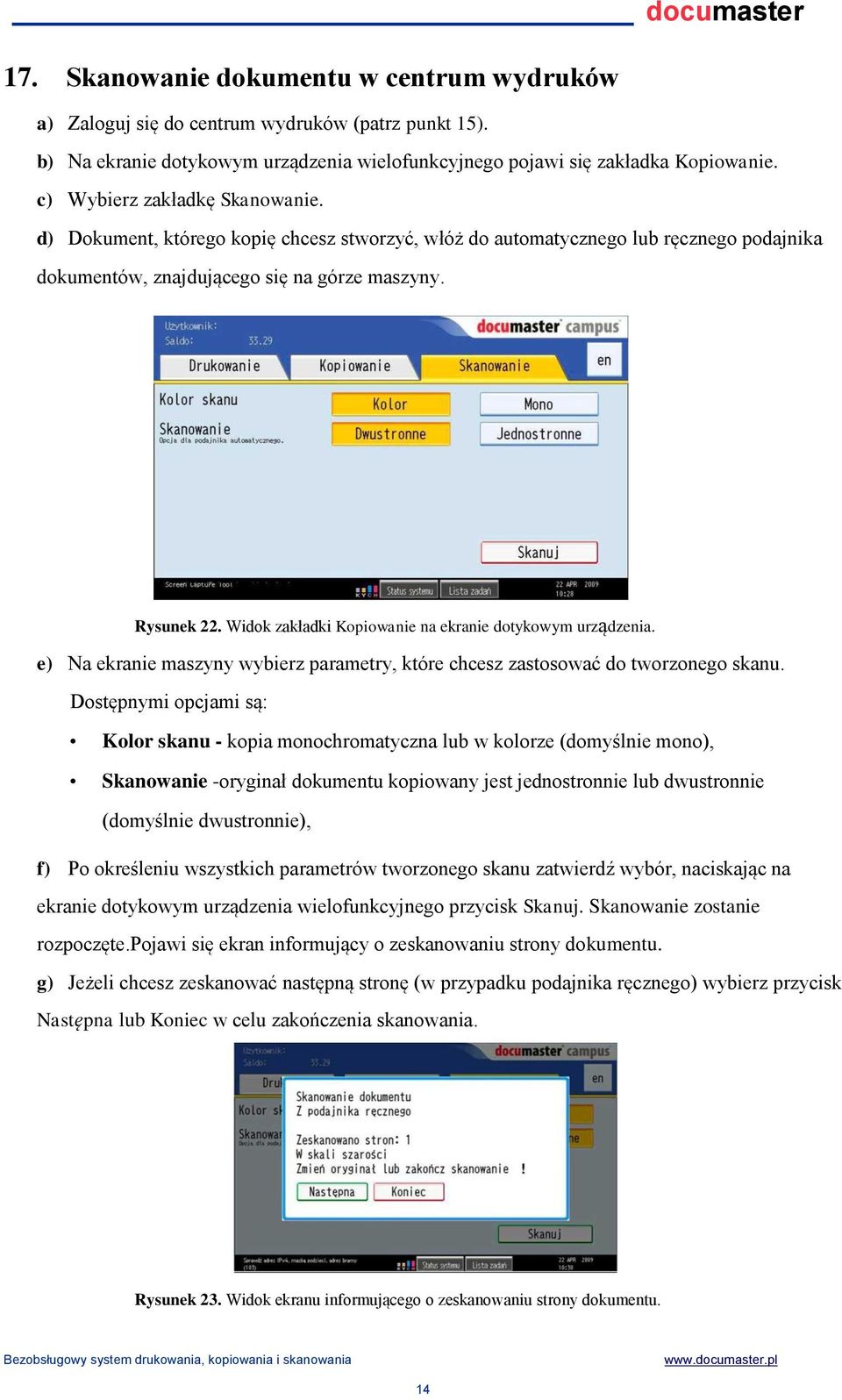 Widok zakładki Kopiowanie na ekranie dotykowym urządzenia. e) Na ekranie maszyny wybierz parametry, które chcesz zastosować do tworzonego skanu.