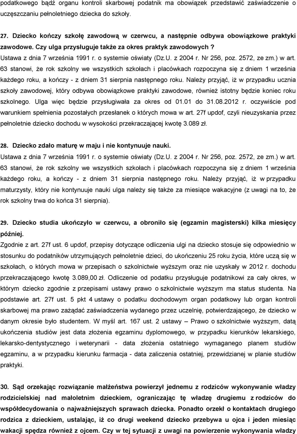 o systemie oświaty (Dz.U. z 2004 r. Nr 256, poz. 2572, ze zm.) w art.