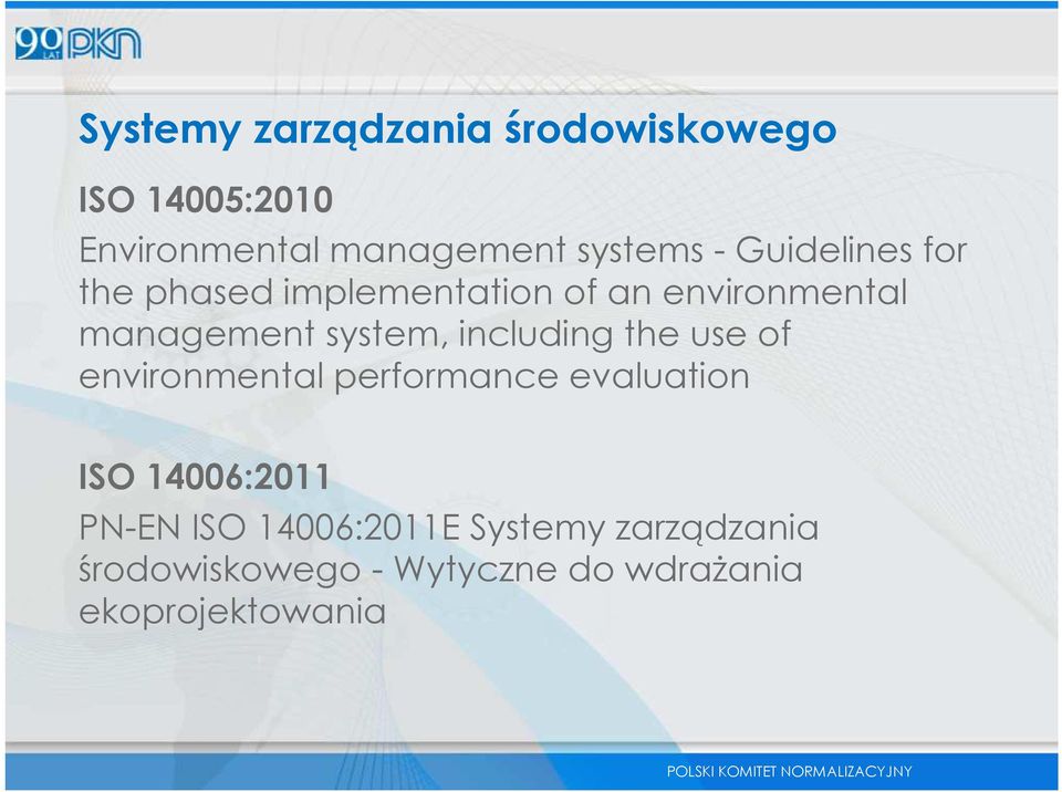 managementsystem,including the use of environmental performance evaluation ISO