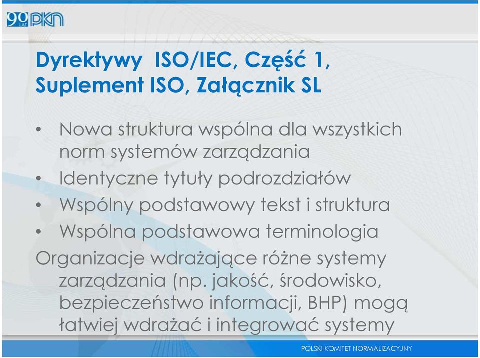 tekst i struktura Wspólna podstawowa terminologia Organizacje wdrażające różne systemy