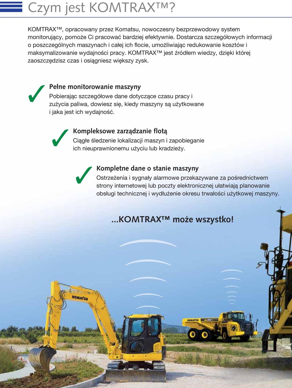 KOMTRAX jest źródłem wiedzy, dzięki której zaoszczędzisz czas i osiągniesz większy zysk.