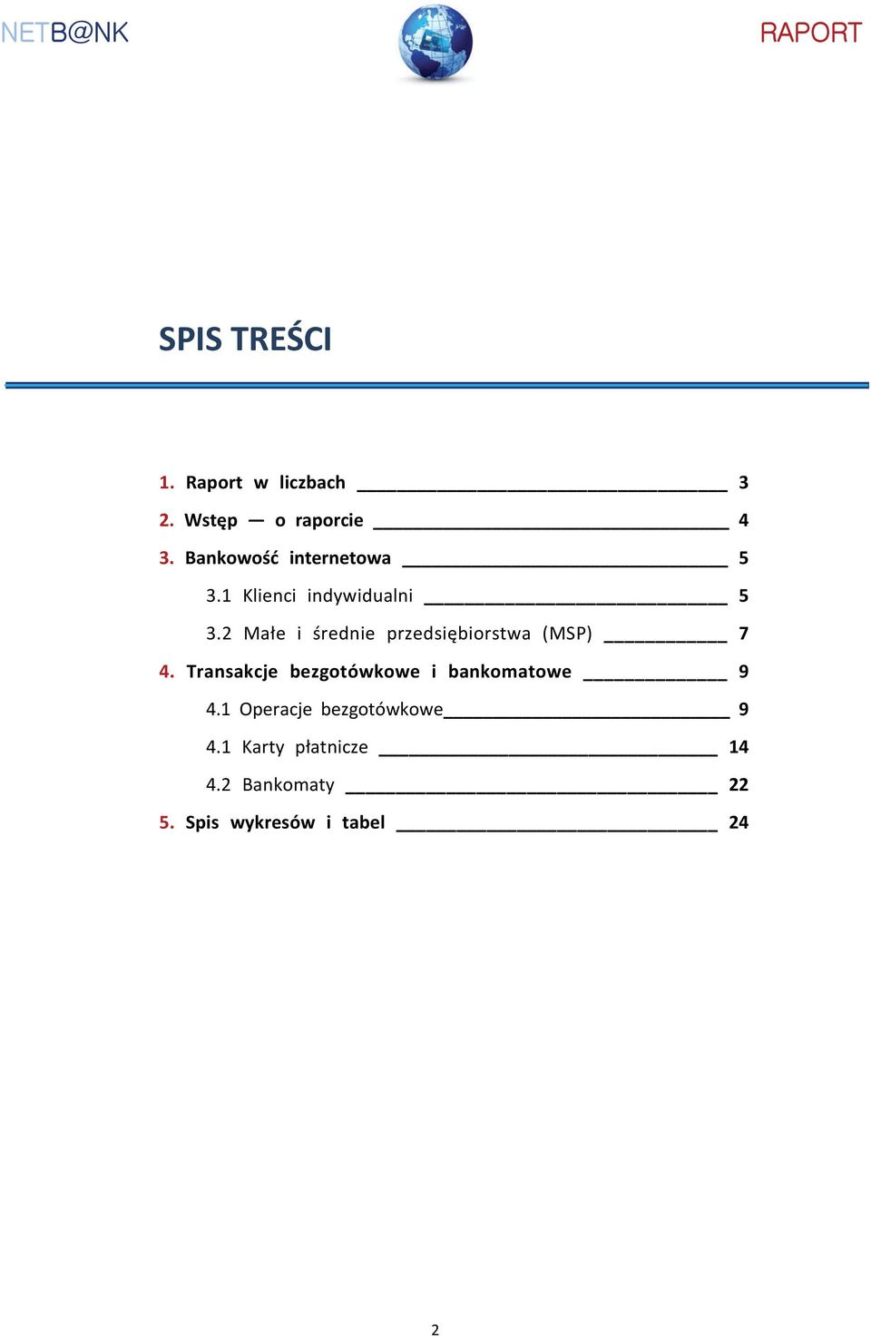 2 Małe i średnie przedsiębiorstwa (MSP) 7 4. 9 4.