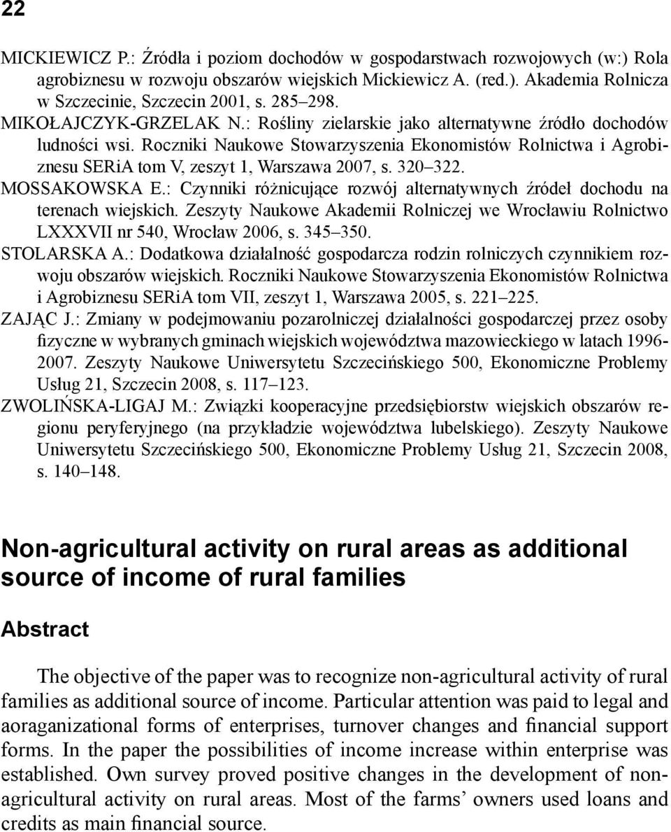 Roczniki Naukowe Stowarzyszenia Ekonomistów Rolnictwa i Agrobiznesu SERiA tom V, zeszyt 1, Warszawa 2007, s. 320 322. MOSSAKOWSKA E.