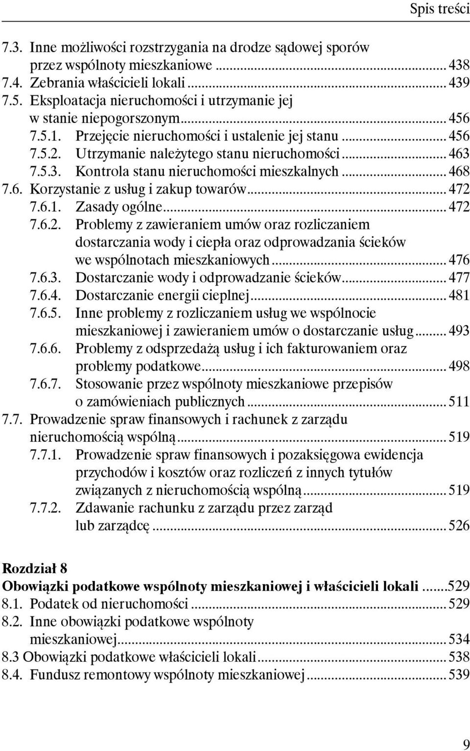 7.5.3. Kontrola stanu nieruchomości mieszkalnych... 468 7.6. Korzystanie z usług i zakup towarów... 472 