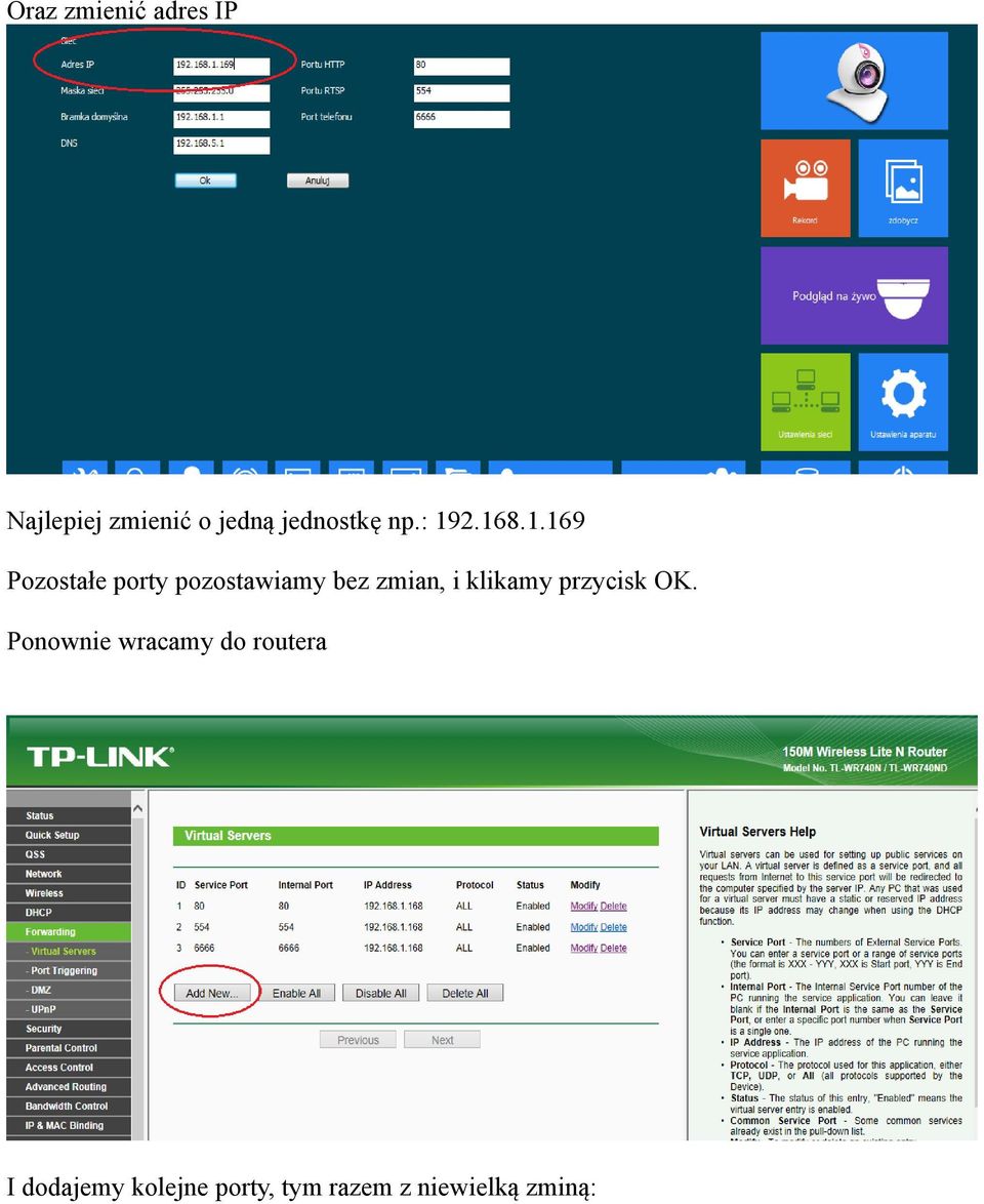 2.168.1.169 Pozostałe porty pozostawiamy bez zmian, i