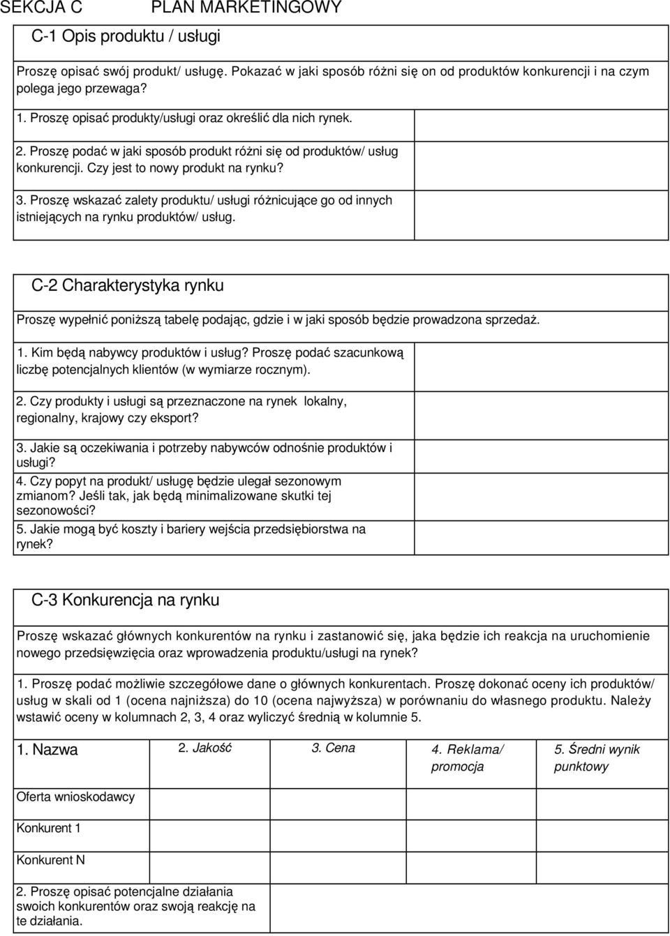 Proszę wskazać zalety produktu/ usługi róŝnicujące go od innych istniejących na rynku produktów/ usług.