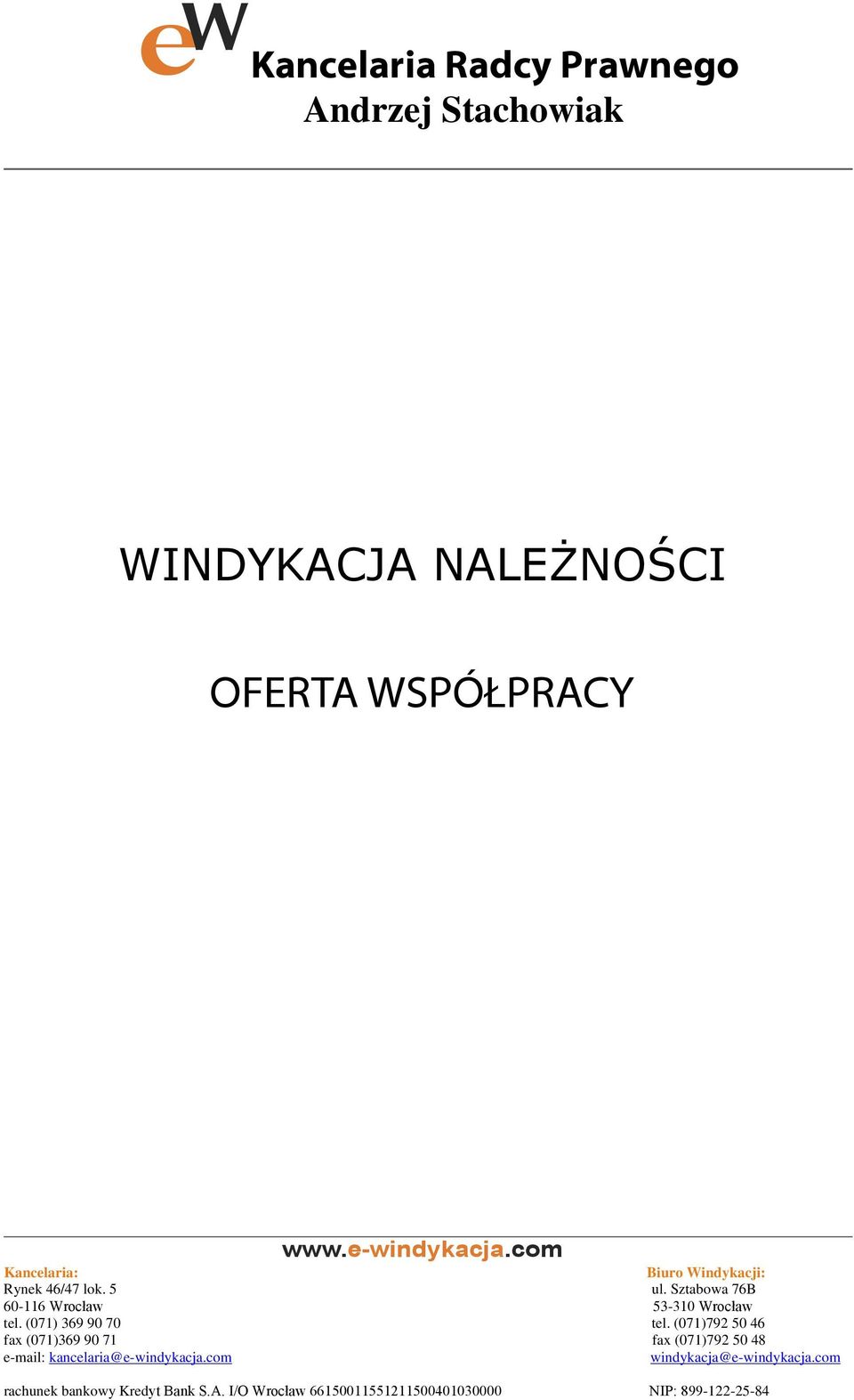 (071)792 50 46 fax (071)369 90 71 fax (071)792 50 48 e-mail: kancelaria@e-windykacja.