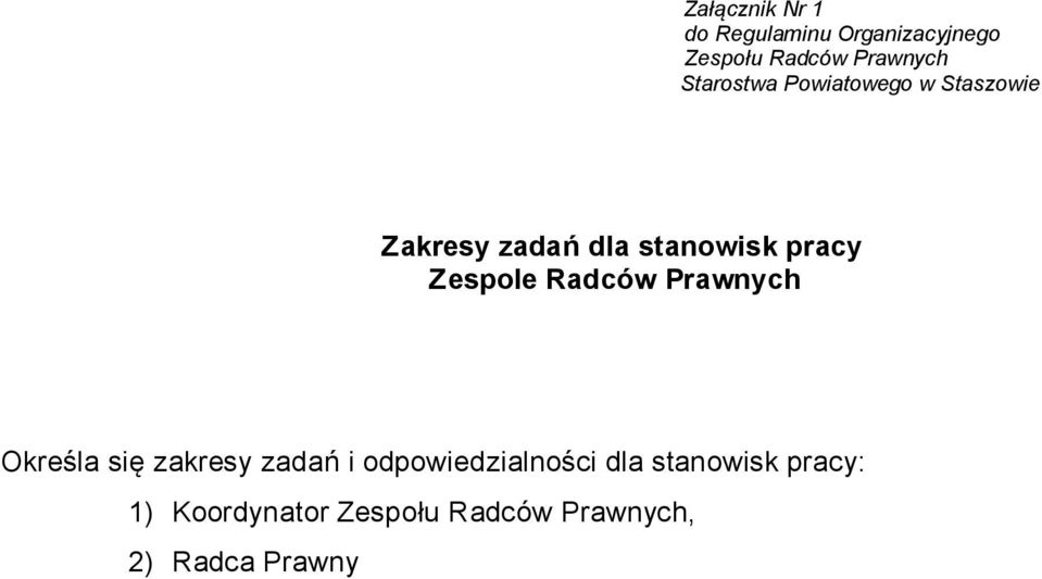 Zespole Radców Prawnych Określa się zakresy zadań i odpowiedzialności