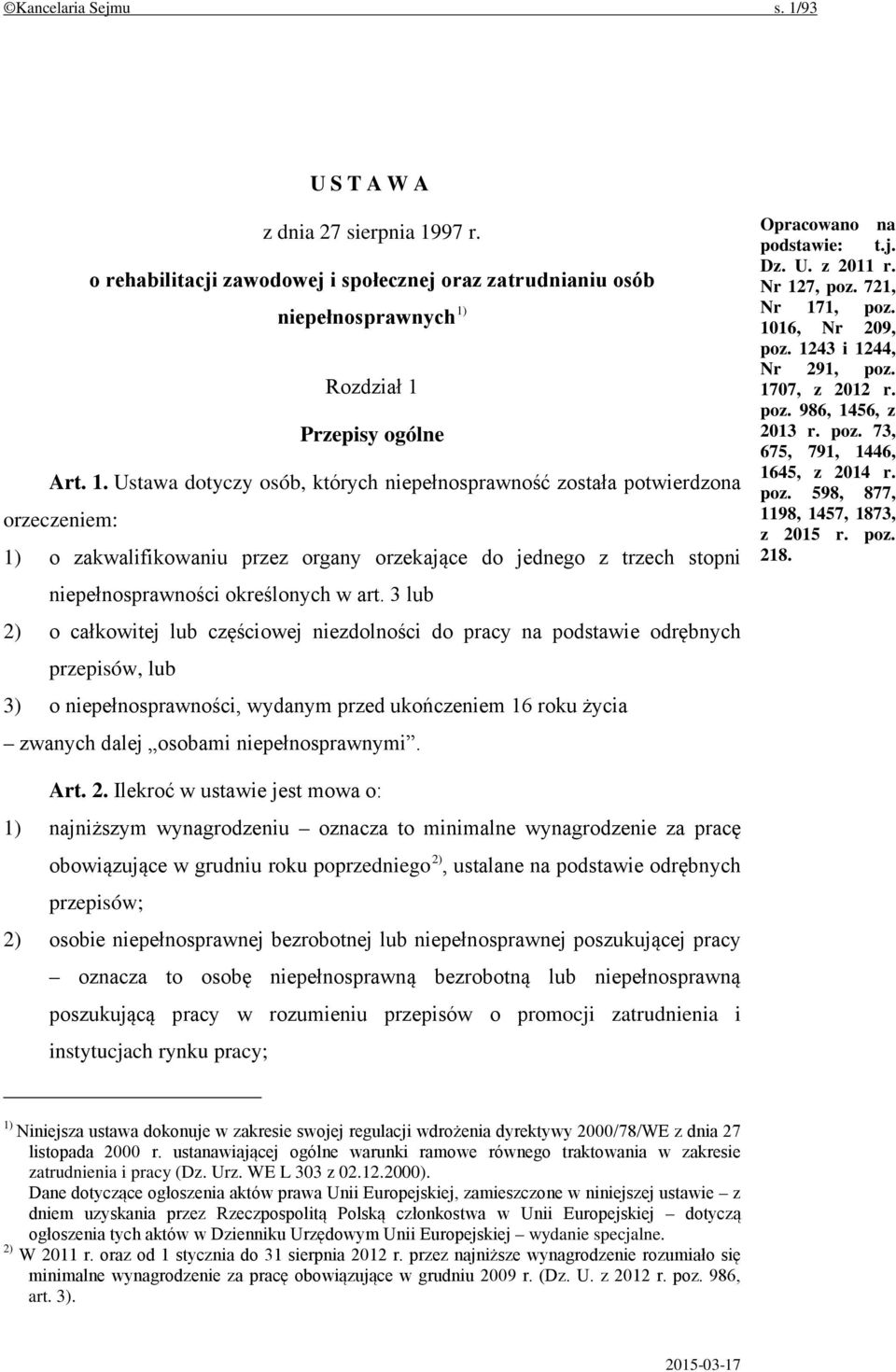 97 r. o rehabilitacji zawodowej i społecznej oraz zatrudnianiu osób niepełnosprawnych 1)