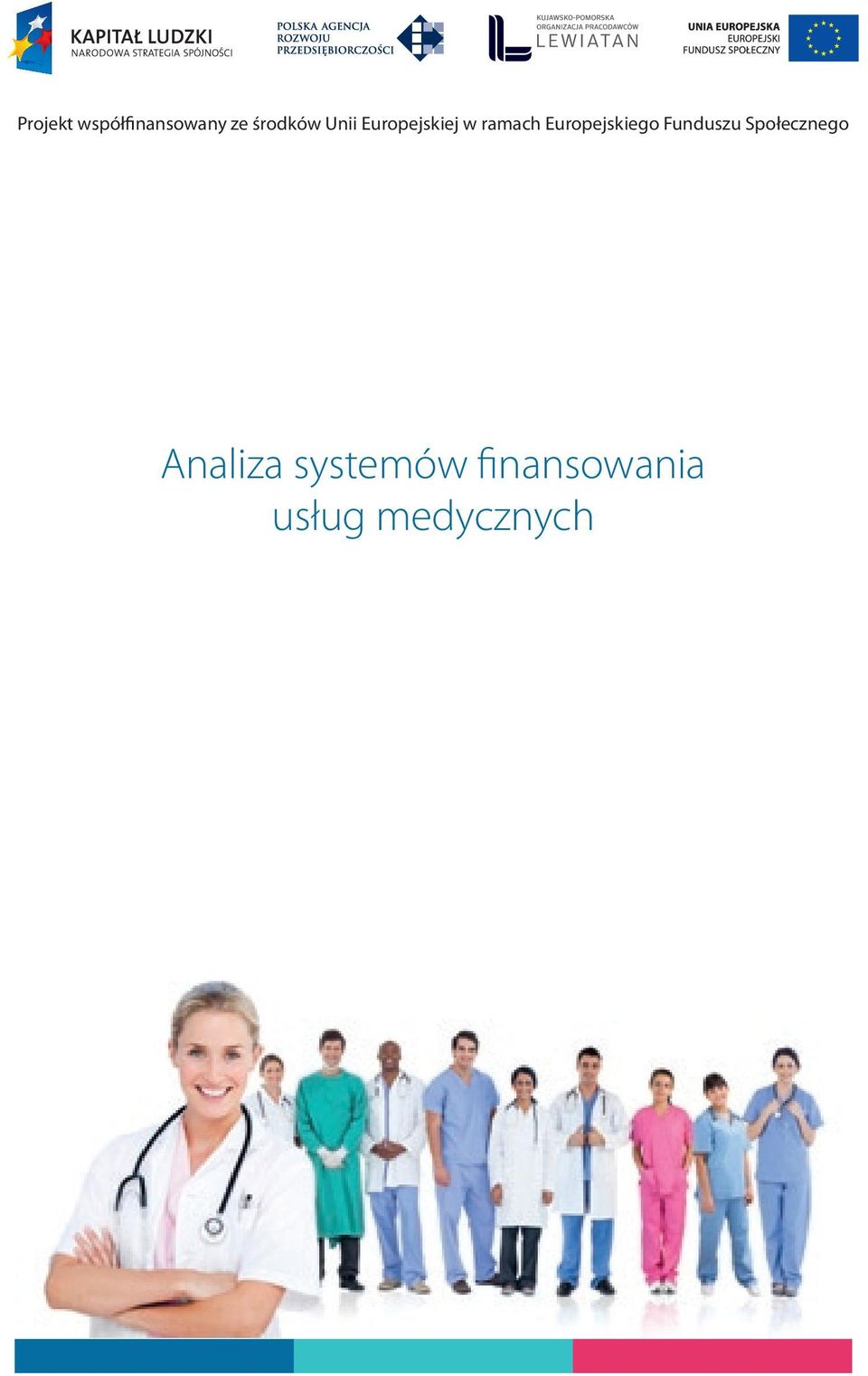 Europejskiego Funduszu Społecznego