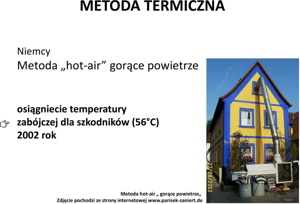 szkodników (56 C) 2002 rok Metoda hot-air gorące