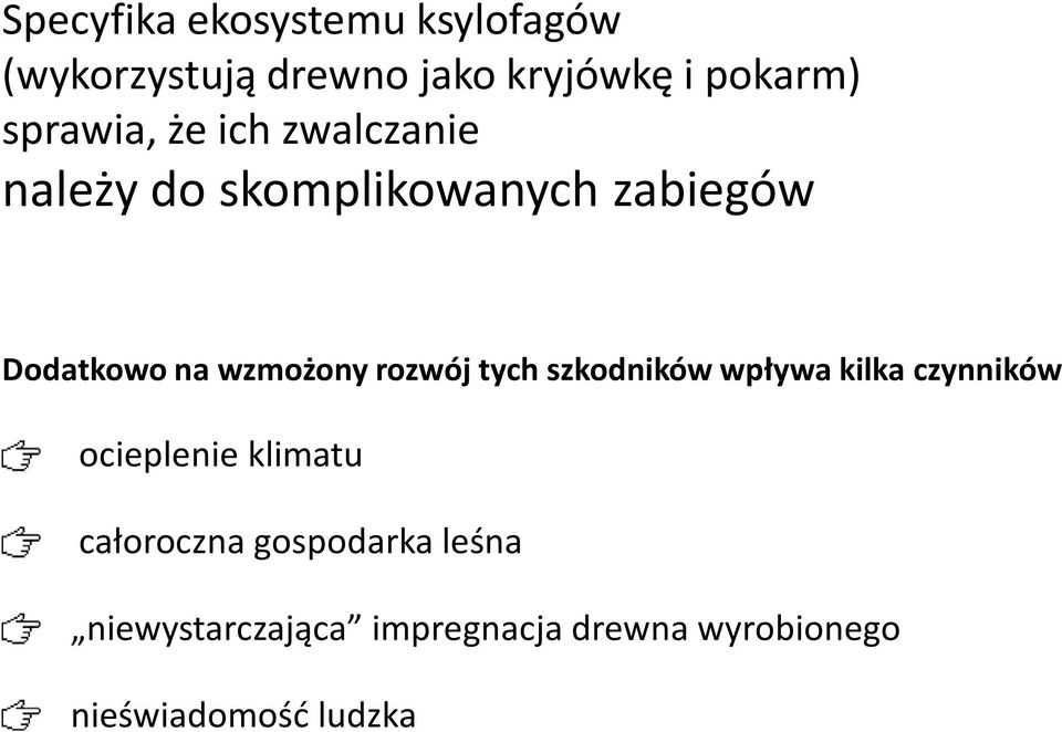 wzmożony rozwój tych szkodników wpływa kilka czynników ocieplenie klimatu