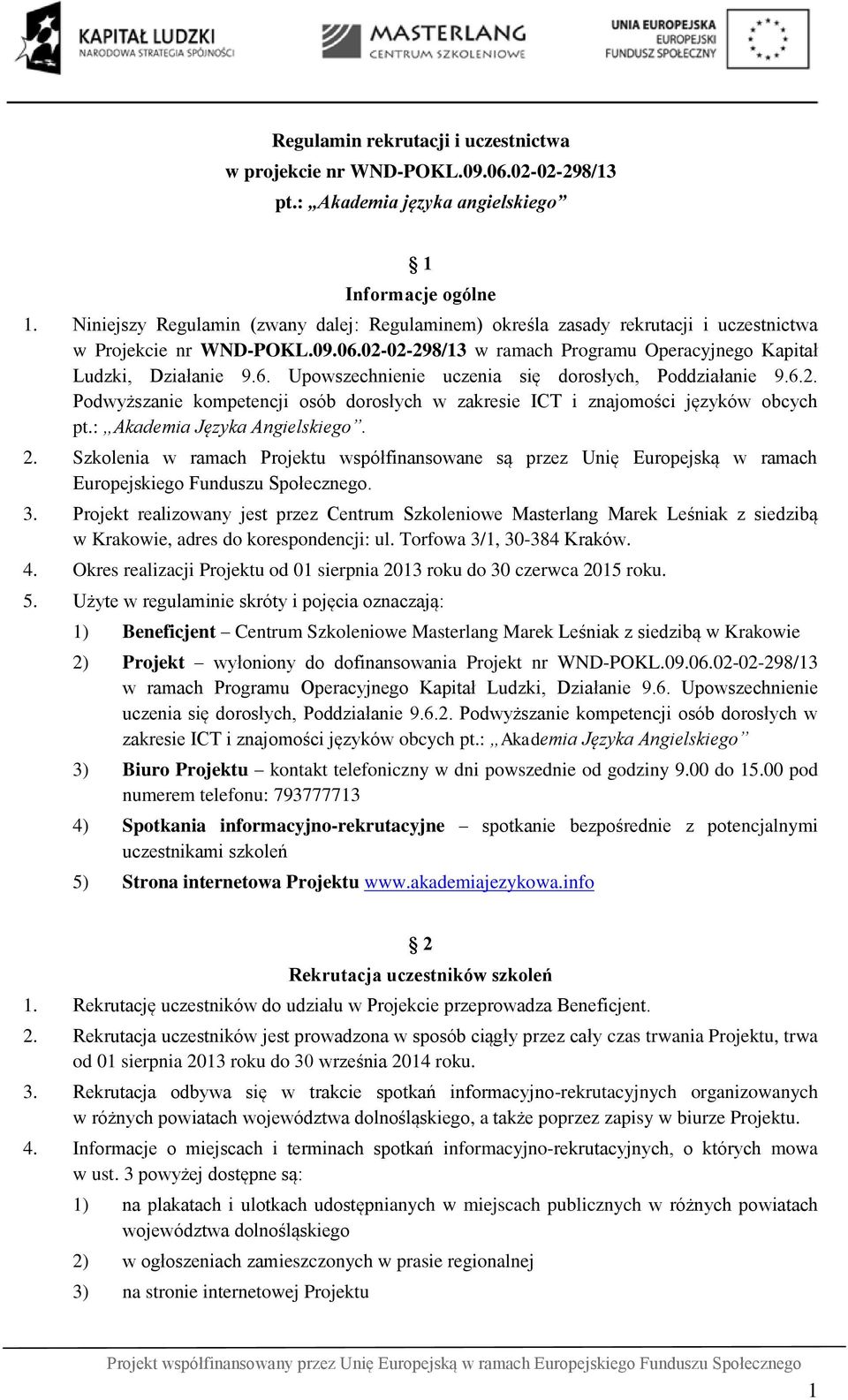 6.2. Podwyższanie kompetencji osób dorosłych w zakresie ICT i znajomości języków obcych pt.: Akademia Języka Angielskiego. 2.