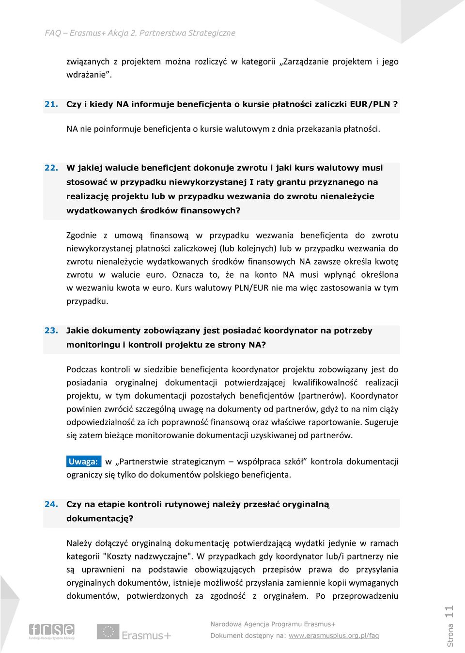W jakiej walucie beneficjent dokonuje zwrotu i jaki kurs walutowy musi stosować w przypadku niewykorzystanej I raty grantu przyznanego na realizację projektu lub w przypadku wezwania do zwrotu
