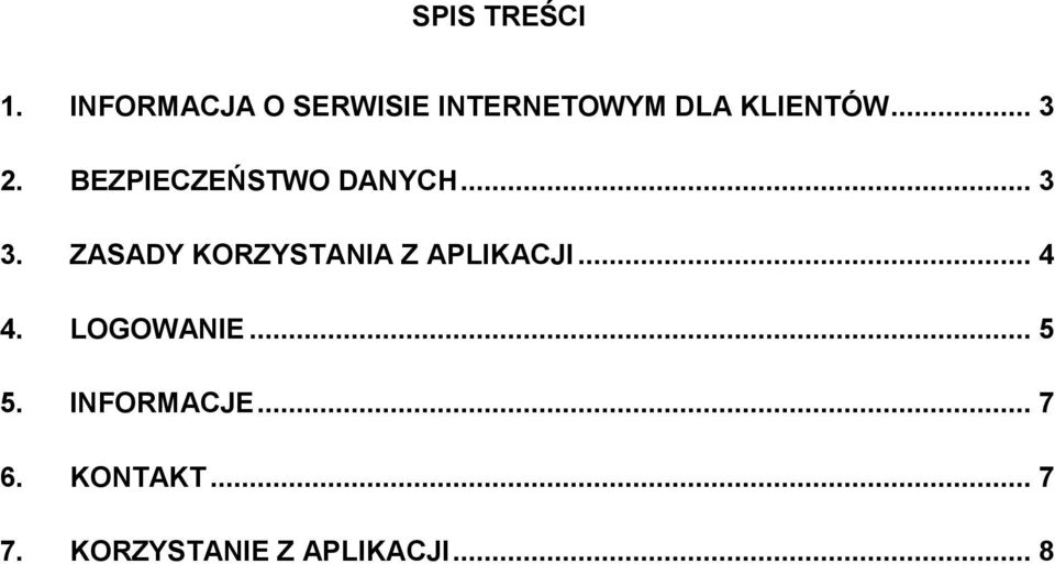 BEZPIECZEŃSTWO DANYCH... 3 3.