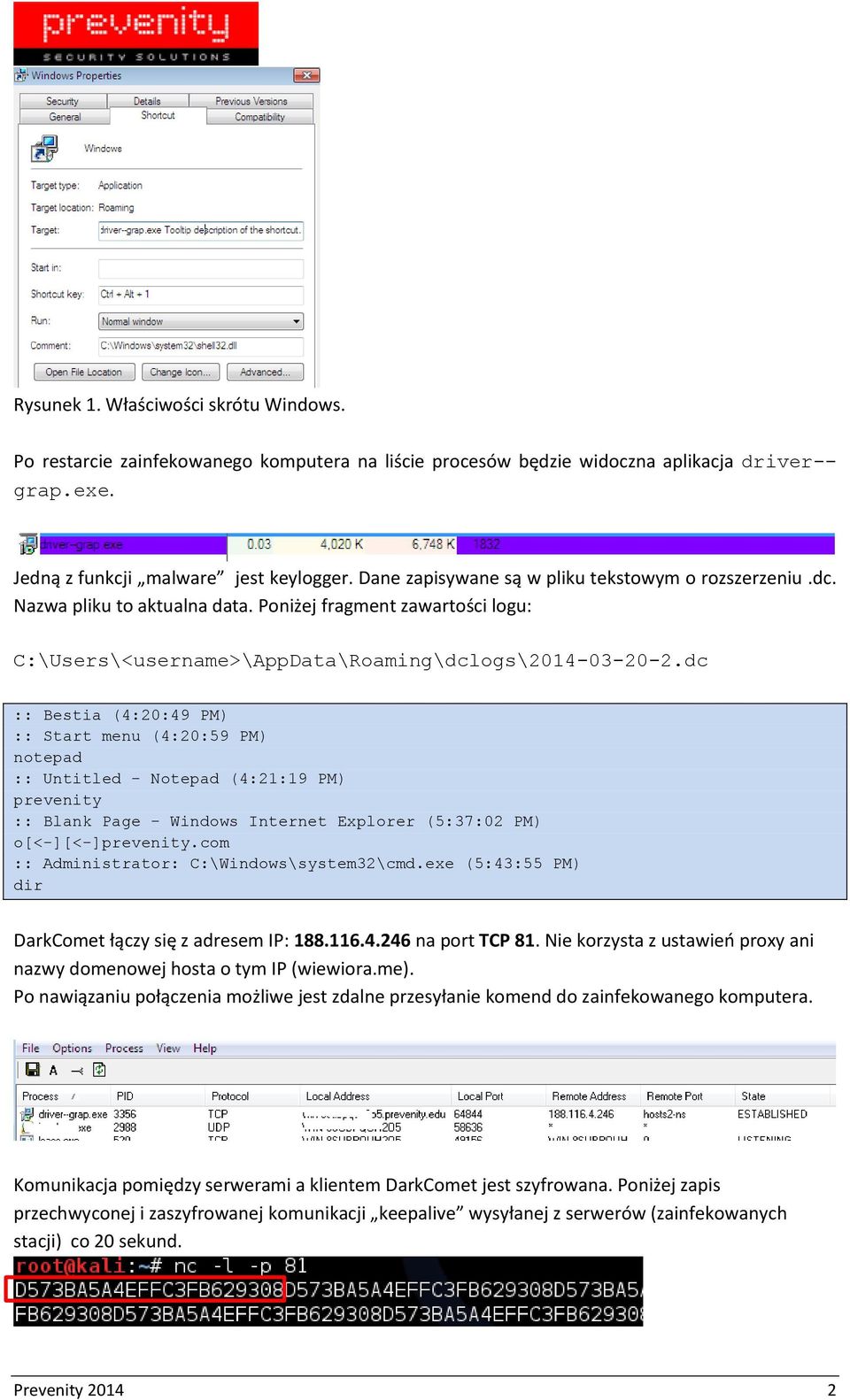 dc :: Bestia (4:20:49 PM) :: Start menu (4:20:59 PM) notepad :: Untitled - Notepad (4:21:19 PM) prevenity :: Blank Page - Windows Internet Explorer (5:37:02 PM) o[<-][<-]prevenity.