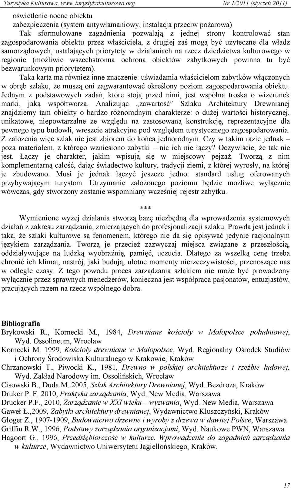 zabytkowych powinna tu być bezwarunkowym priorytetem).