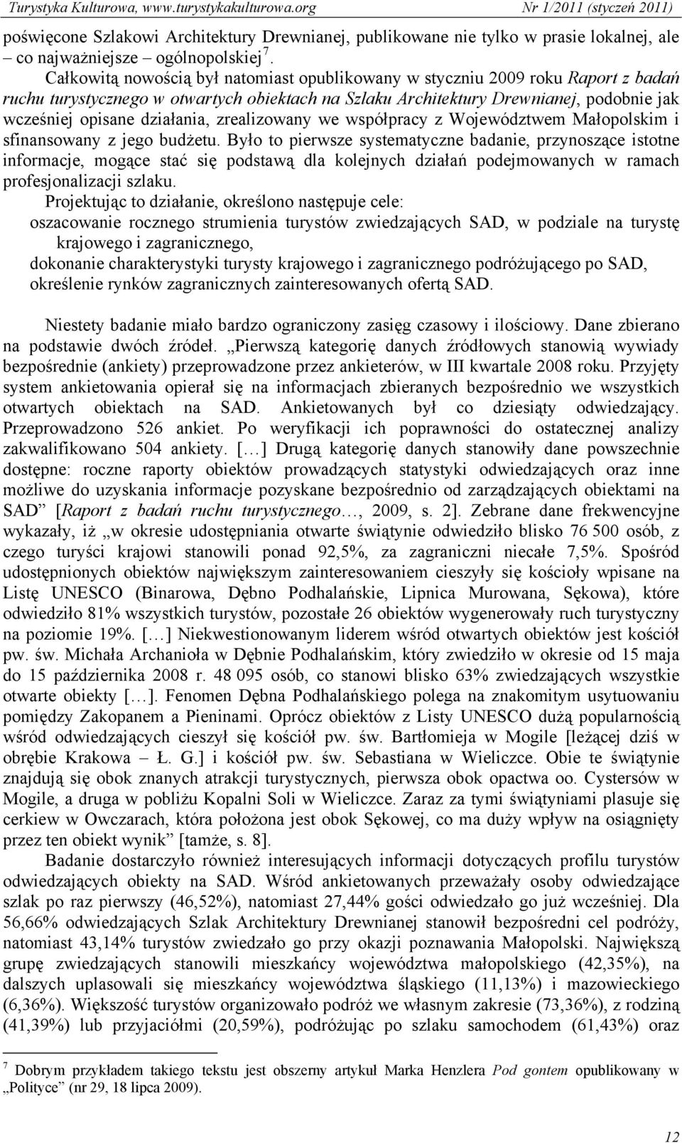 działania, zrealizowany we współpracy z Województwem Małopolskim i sfinansowany z jego budżetu.