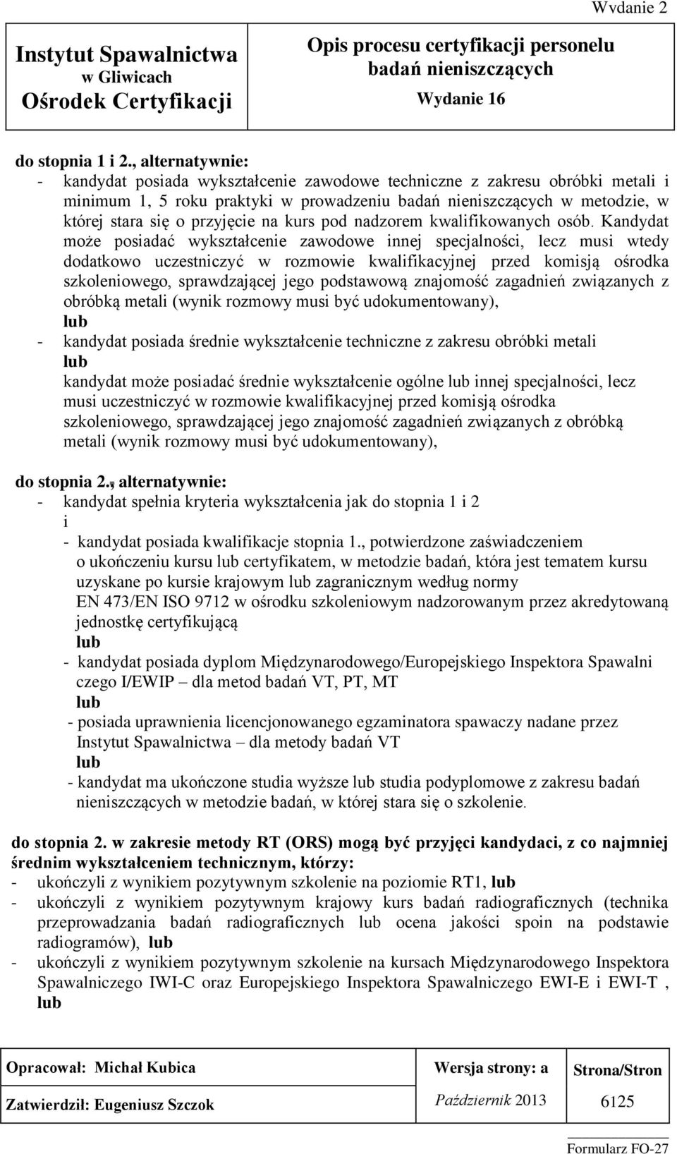 nadzorem kwalifikowanych osób.
