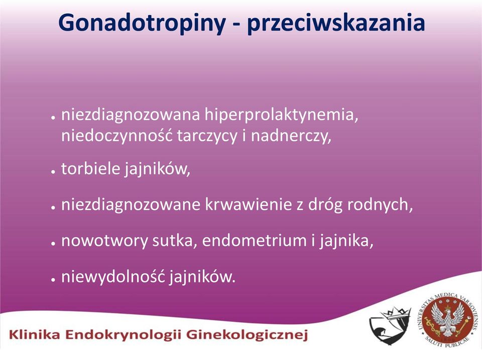 torbiele jajników, niezdiagnozowane krwawienie z dróg