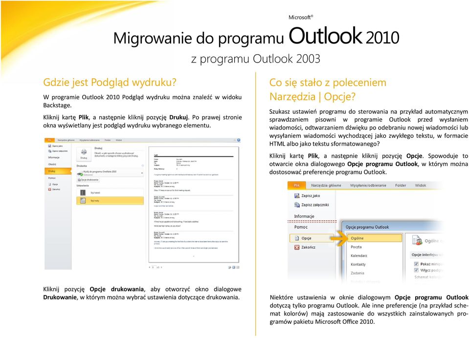 Szukasz ustawieo programu do sterowania na przykład automatycznym sprawdzaniem pisowni w programie Outlook przed wysłaniem wiadomości, odtwarzaniem dźwięku po odebraniu nowej wiadomości lub