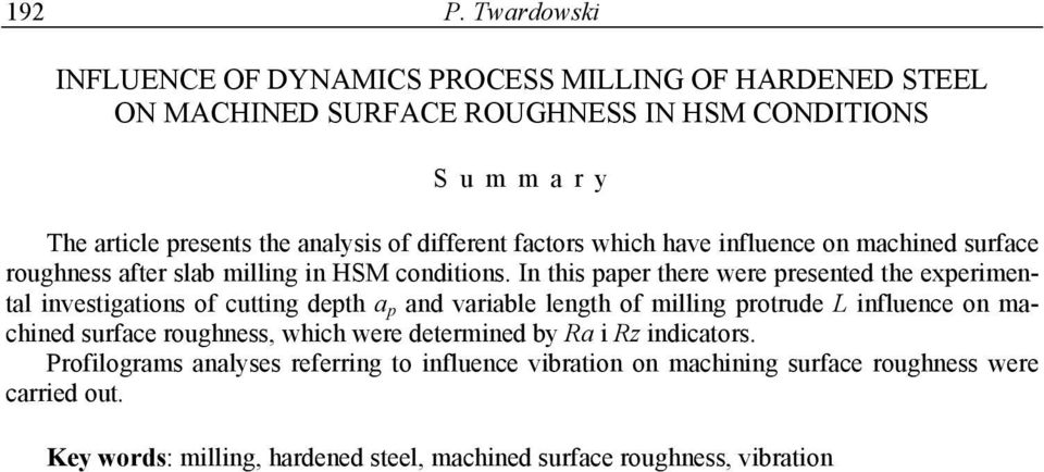 different factors which have influence on machined surface roughness after slab milling in HSM conditions.