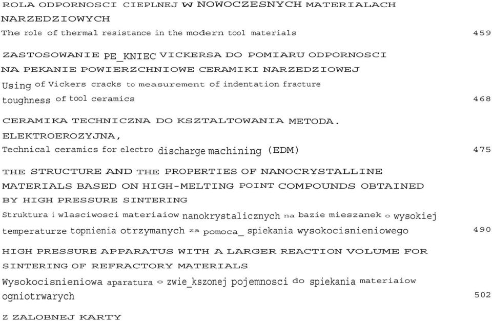 POWIERZCHNIOWE CERAMIKI NARZEDZIOWEJ Using of Vickers cracks to measurement of indentation fracture toughness of tool ceramics 468 CERAMIKA TECHNICZNA DO KSZTALTOWANIA METODA.