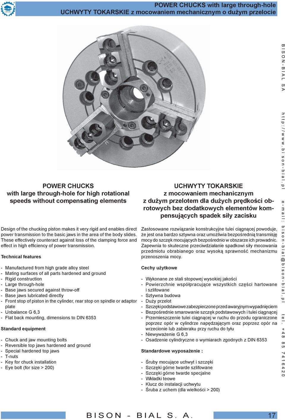 These effectively counteract against loss of the clamping force and effect in high efficiency of power transmission.