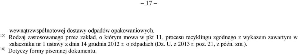 recyklingu zgodnego z wykazem zawartym w załączniku nr 1 ustawy z dnia 14