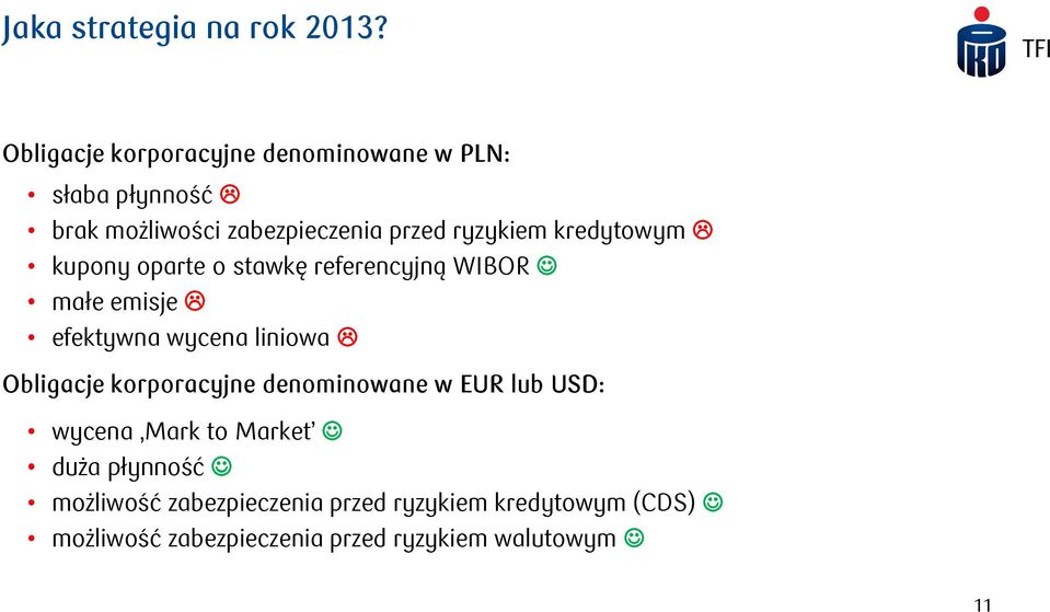 kredytowym kupony oparte o stawkę referencyjną WIBOR małe emisje efektywna wycena liniowa Obligacje