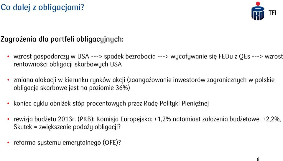 rentowności obligacji skarbowych USA zmiana alokacji w kierunku rynków akcji (zaangażowanie inwestorów zagranicznych w polskie obligacje