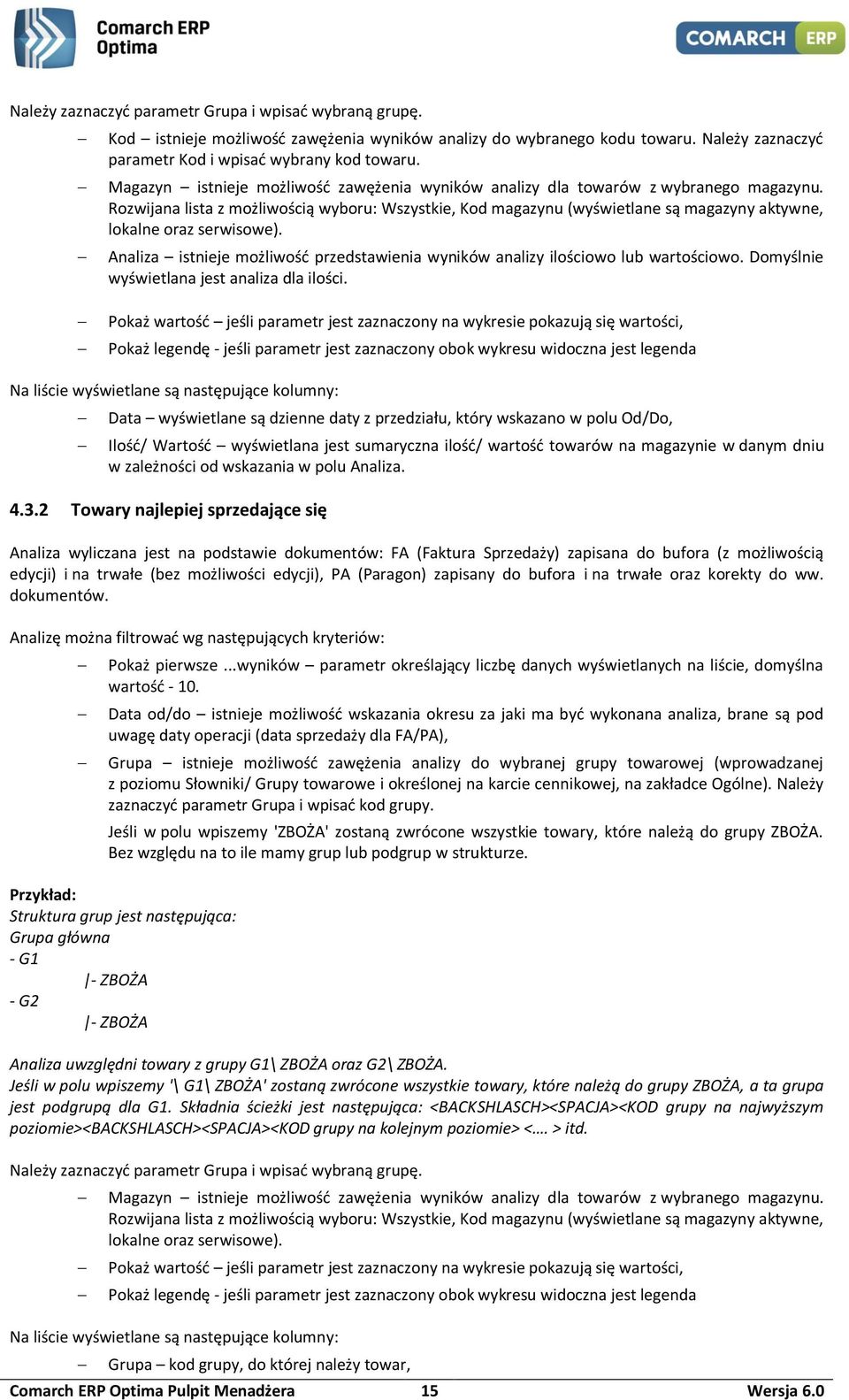 Rozwijana lista z możliwością wyboru: Wszystkie, Kod magazynu (wyświetlane są magazyny aktywne, lokalne oraz serwisowe).
