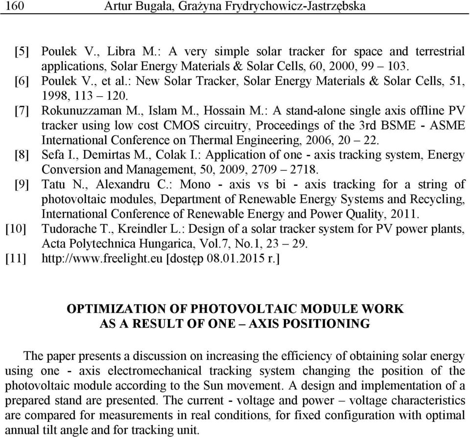 : A stand-alone single axis offline PV tracker using low cost CMOS circuitry, Proceedings of the 3rd BSME - ASME International Conference on Thermal Engineering, 2006, 20 22. [8] Sefa I., Demirtas M.