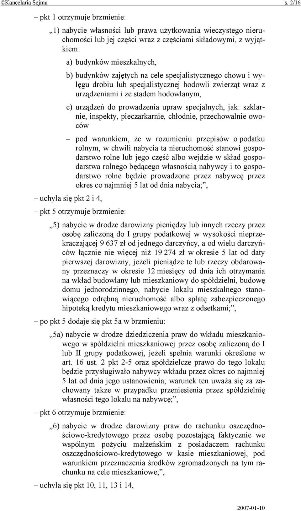 zajętych na cele specjalistycznego chowu i wylęgu drobiu lub specjalistycznej hodowli zwierząt wraz z urządzeniami i ze stadem hodowlanym, c) urządzeń do prowadzenia upraw specjalnych, jak: