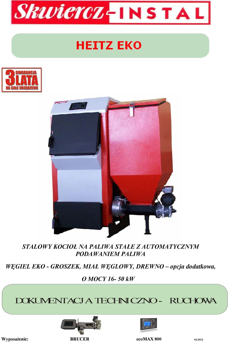 DREWNO opcja dodatkowa, O MOCY 16-50 kw DOKUMENTACJA