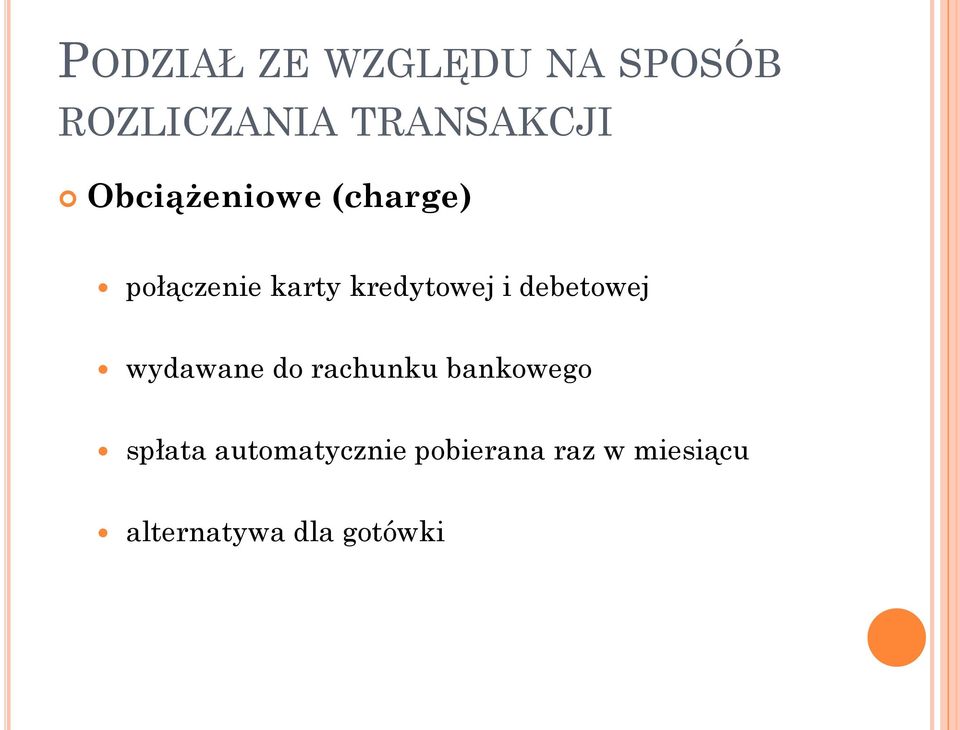 debetowej wydawane do rachunku bankowego spłata