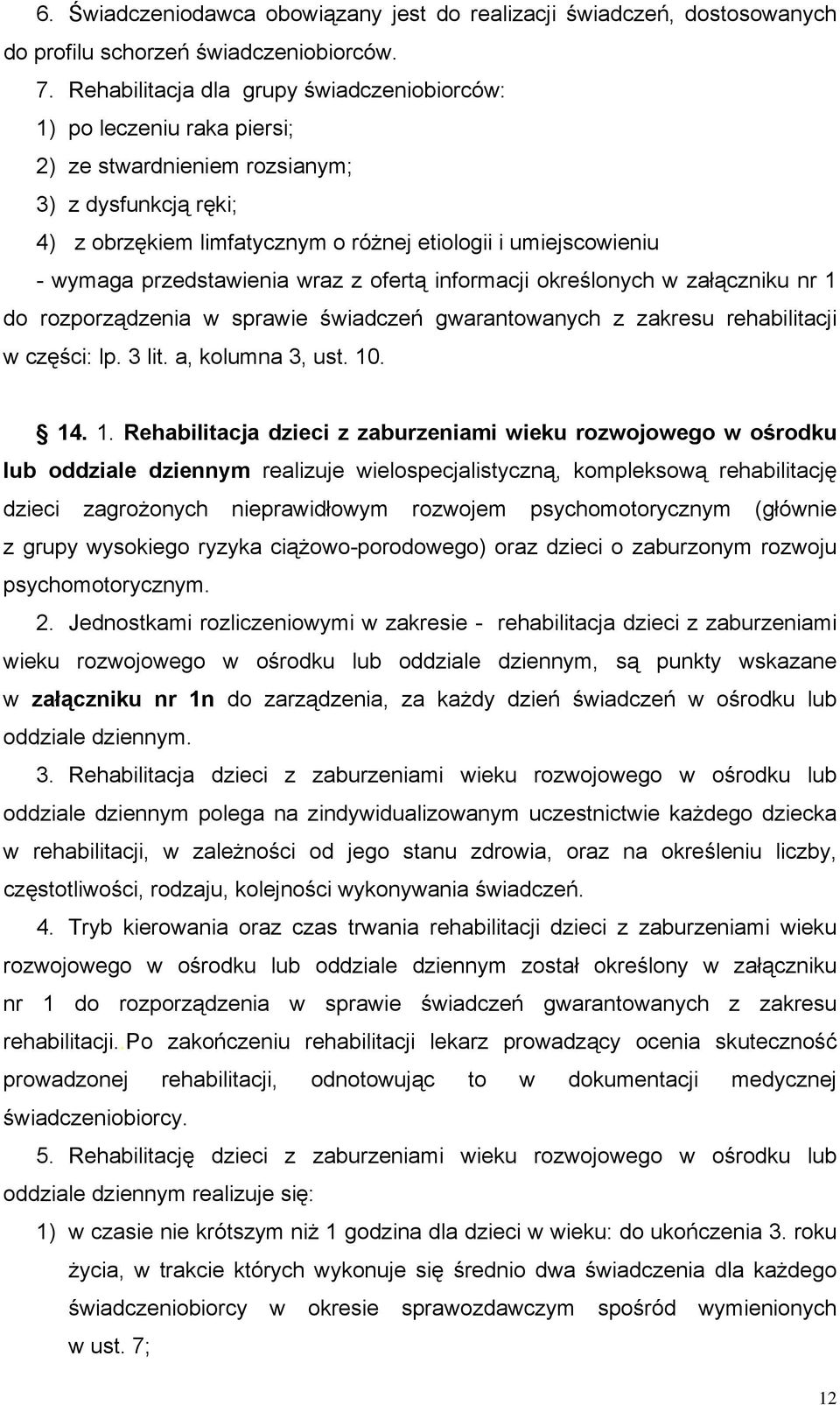 przedstawienia wraz z ofertą informacji określonych w załączniku nr 1 