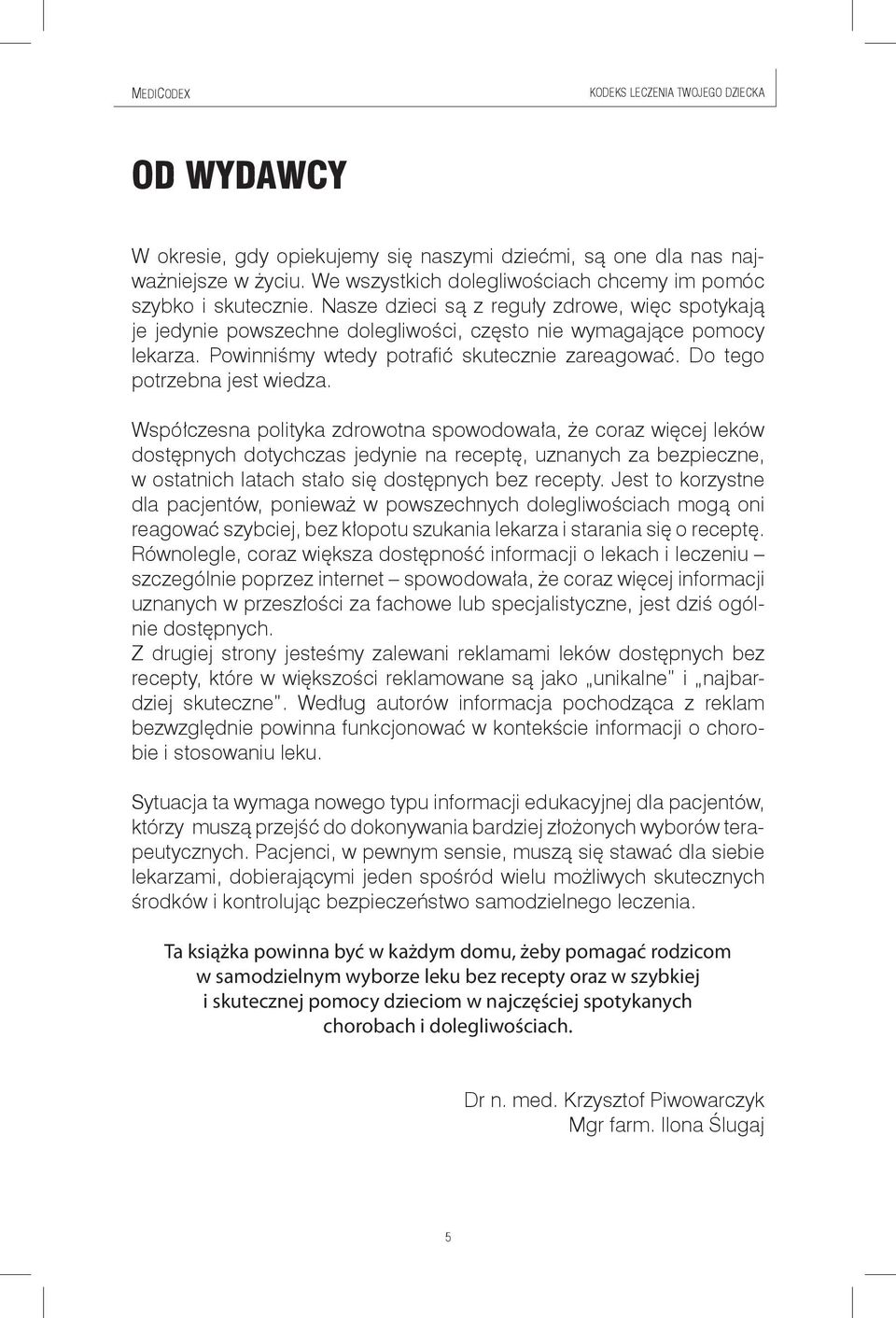 Powinniśmy wtedy potrafić skutecznie zareagować. Do tego potrzebna jest wiedza.