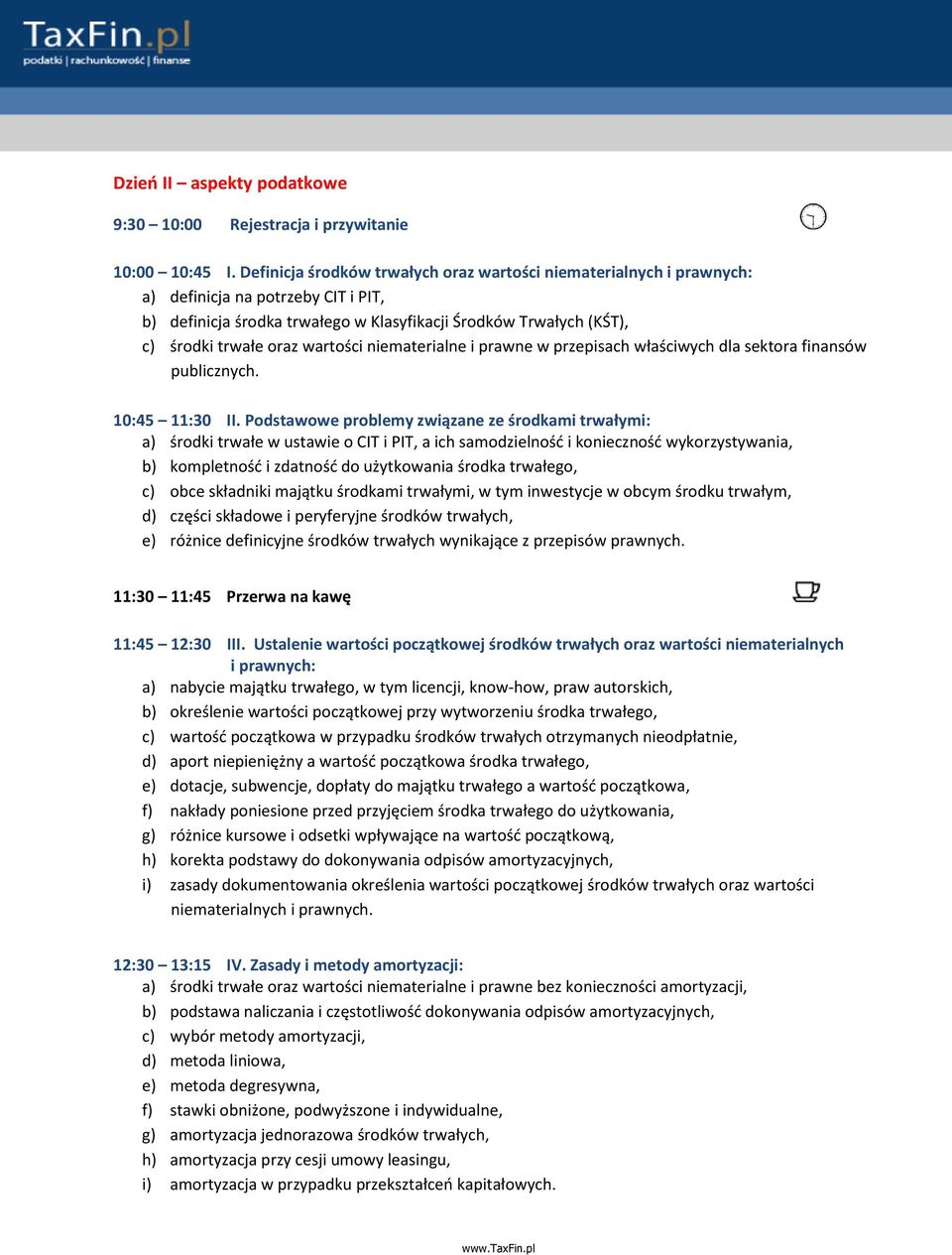 wartości niematerialne i prawne w przepisach właściwych dla sektora finansów publicznych. 10:45 11:30 II.