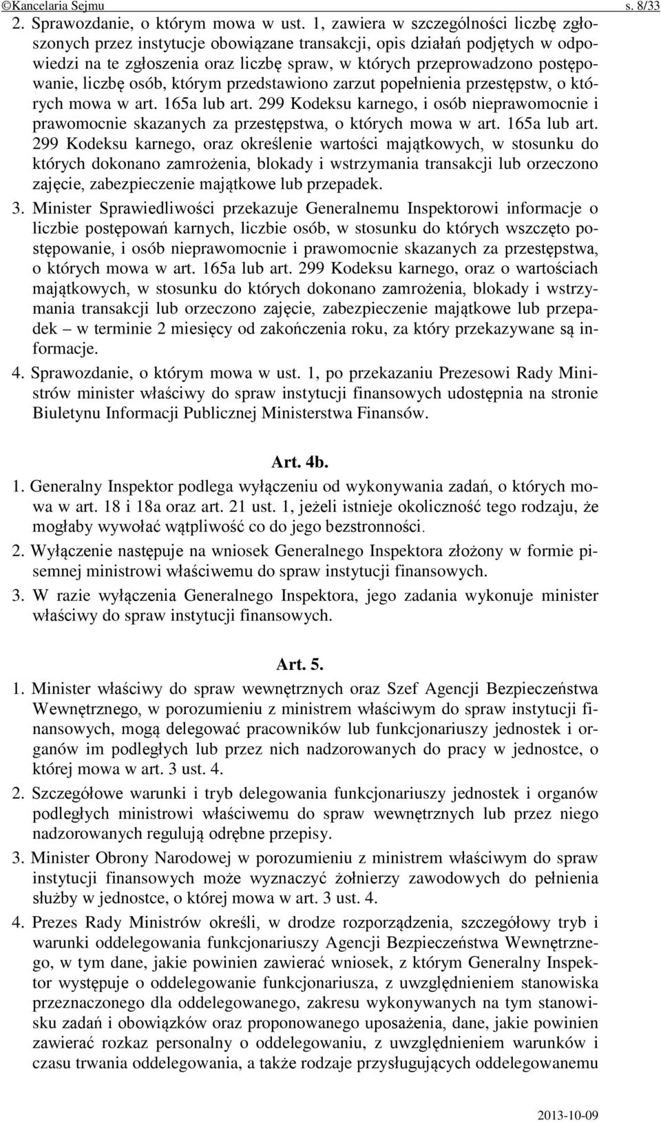 liczbę osób, którym przedstawiono zarzut popełnienia przestępstw, o których mowa w art. 165a lub art.