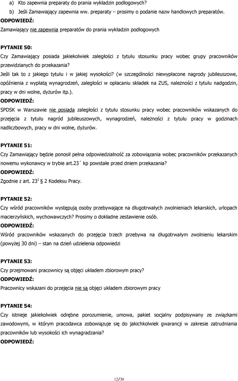 przekazania? Jeśli tak to z jakiego tytułu i w jakiej wysokości?