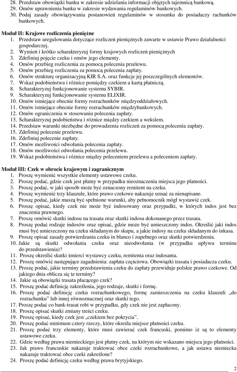 Przedstaw uregulowania dotyczące rozliczeń pieniężnych zawarte w ustawie Prawo działalności gospodarczej. 2. Wymień i krótko scharakteryzuj formy krajowych rozliczeń pieniężnych 3.