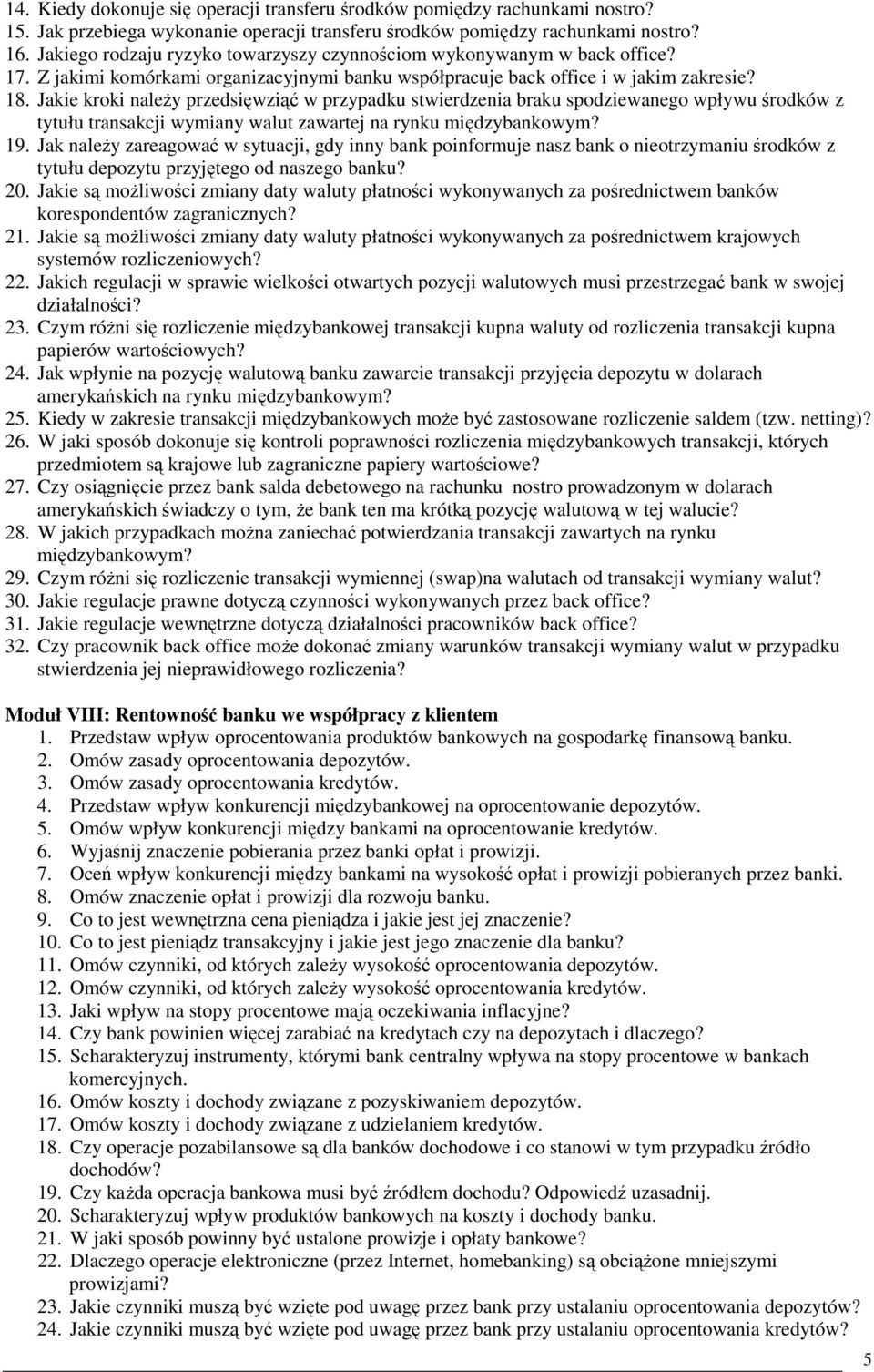 Jakie kroki należy przedsięwziąć w przypadku stwierdzenia braku spodziewanego wpływu środków z tytułu transakcji wymiany walut zawartej na rynku międzybankowym? 19.